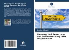 Portada del libro de Messung und Bewertung von Online-Werbung - Der irische Markt