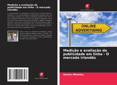 Bookcover of Medição e avaliação da publicidade em linha - O mercado irlandês