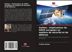 Copertina di Galileo : Implications du GNSS européen en matière de sécurité et de défense