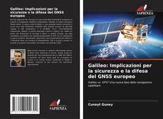 Galileo: Implicazioni per la sicurezza e la difesa del GNSS europeo的封面