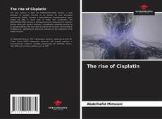 Couverture de The rise of Cisplatin