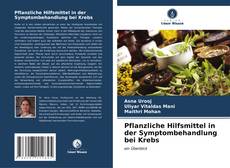 Capa do livro de Pflanzliche Hilfsmittel in der Symptombehandlung bei Krebs 