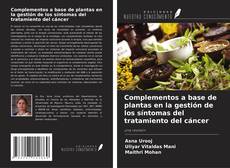 Buchcover von Complementos a base de plantas en la gestión de los síntomas del tratamiento del cáncer