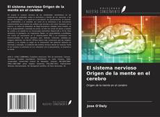 Portada del libro de El sistema nervioso Origen de la mente en el cerebro