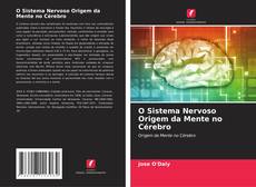 Capa do livro de O Sistema Nervoso Origem da Mente no Cérebro 