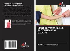 Обложка LIBRO DI TESTO SULLA PRODUZIONE DI VACCINI