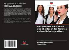 Capa do livro de Le syndrome de la reine des abeilles et les femmes universitaires sportives 