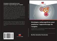 Capa do livro de Stratégies métacognitives pour améliorer l'apprentissage de l'anglais 