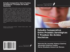 Capa do livro de Estudio Comparativo Entre Pruebas Serológicas Y Pruebas De Ácidos Nucleicos 