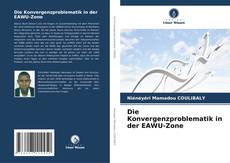 Buchcover von Die Konvergenzproblematik in der EAWU-Zone