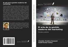 Bookcover of El arte de la gestión moderna del marketing