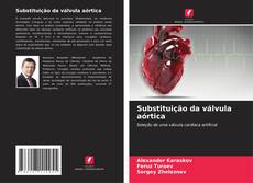 Capa do livro de Substituição da válvula aórtica 