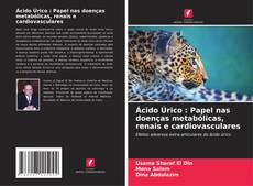 Bookcover of Ácido Úrico : Papel nas doenças metabólicas, renais e cardiovasculares