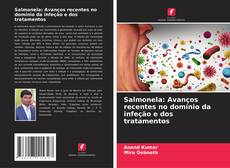 Buchcover von Salmonela: Avanços recentes no domínio da infeção e dos tratamentos