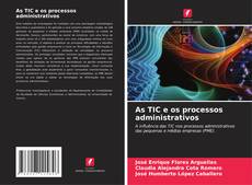 Buchcover von As TIC e os processos administrativos