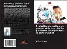 Capa do livro de Évaluation du système de gestion et de contrôle des paiements anticipés dans le secteur public 