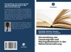 Copertina di Verwendung von Cassavagrieß und Moringablattmehl in der Hähnchenernährung