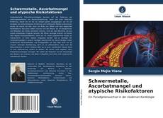 Capa do livro de Schwermetalle, Ascorbatmangel und atypische Risikofaktoren 