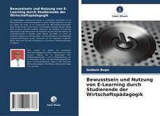 Buchcover von Bewusstsein und Nutzung von E-Learning durch Studierende der Wirtschaftspädagogik