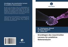 Capa do livro de Grundlagen des maschinellen Lernens für prädiktive Datenanalysen 