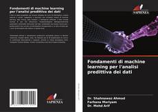 Bookcover of Fondamenti di machine learning per l'analisi predittiva dei dati