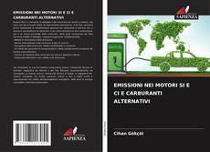 Bookcover of EMISSIONI NEI MOTORI SI E CI E CARBURANTI ALTERNATIVI