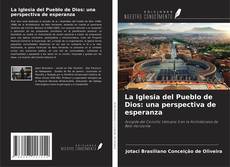 Bookcover of La Iglesia del Pueblo de Dios: una perspectiva de esperanza