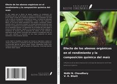 Portada del libro de Efecto de los abonos orgánicos en el rendimiento y la composición química del maíz