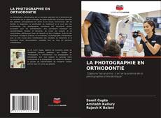 LA PHOTOGRAPHIE EN ORTHODONTIE kitap kapağı