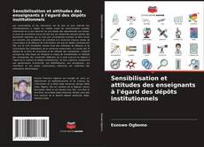 Buchcover von Sensibilisation et attitudes des enseignants à l'égard des dépôts institutionnels