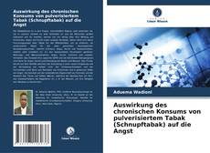 Buchcover von Auswirkung des chronischen Konsums von pulverisiertem Tabak (Schnupftabak) auf die Angst