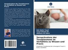 Seroprävalenz der Toxoplasmose im Verhältnis zu Wissen und Praxis kitap kapağı