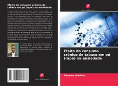 Bookcover of Efeito do consumo crónico de tabaco em pó (rapé) na ansiedade