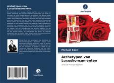 Buchcover von Archetypen von Luxuskonsumenten