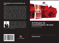 Buchcover von Archétypes du consommateur de luxe