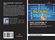 Обложка Basic knowledge of agricultural policy
