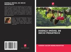 DOENÇA IMÓVEL DE INÍCIO PEDIÁTRICO kitap kapağı