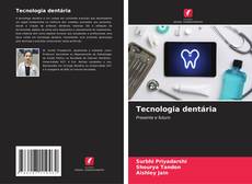 Tecnologia dentária kitap kapağı
