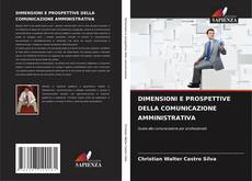 Buchcover von DIMENSIONI E PROSPETTIVE DELLA COMUNICAZIONE AMMINISTRATIVA