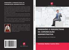 Buchcover von DIMENSÕES E PERSPECTIVAS DA COMUNICAÇÃO ADMINISTRATIVA
