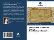 Buchcover von Individuelle Freiheit in Hegels Geschichtsphilosophie