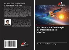 Bookcover of Un libro sulla tecnologia di trasmissione in diretta