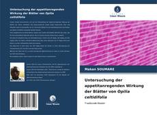 Bookcover of Untersuchung der appetitanregenden Wirkung der Blätter von Opilia celtidifolia