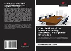 Portada del libro de Contributions of the PIBID: Continuing Education - Re-signified Knowledge