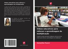 Bookcover of Vídeos educativos para reforçar a aprendizagem da multiplicação