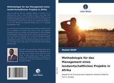 Обложка Methodologie für das Management eines landwirtschaftlichen Projekts in Afrika