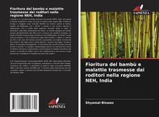 Bookcover of Fioritura del bambù e malattie trasmesse dai roditori nella regione NEH, India