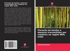 Capa do livro de Floração do bambu e doenças transmitidas por roedores na região NEH, Índia 
