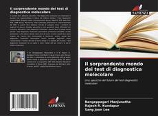 Bookcover of Il sorprendente mondo dei test di diagnostica molecolare