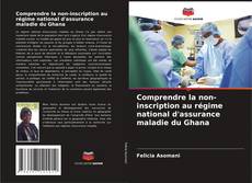Buchcover von Comprendre la non-inscription au régime national d'assurance maladie du Ghana